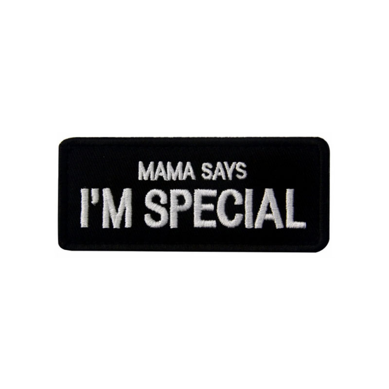 Mama special. Mama says i'm Special.